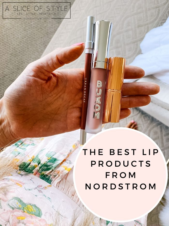 Best Lip Products by popular Utah beauty blog, A Slice of Style: Pinterest image of a Nordstrom 24/7 Glide-On Lip Pencil URBAN DECAY, Nordstrom Hot Lips Lipstick CHARLOTTE TILBURY, and Nordstrom Full-On™ Plumping Lip Cream BUXOM.