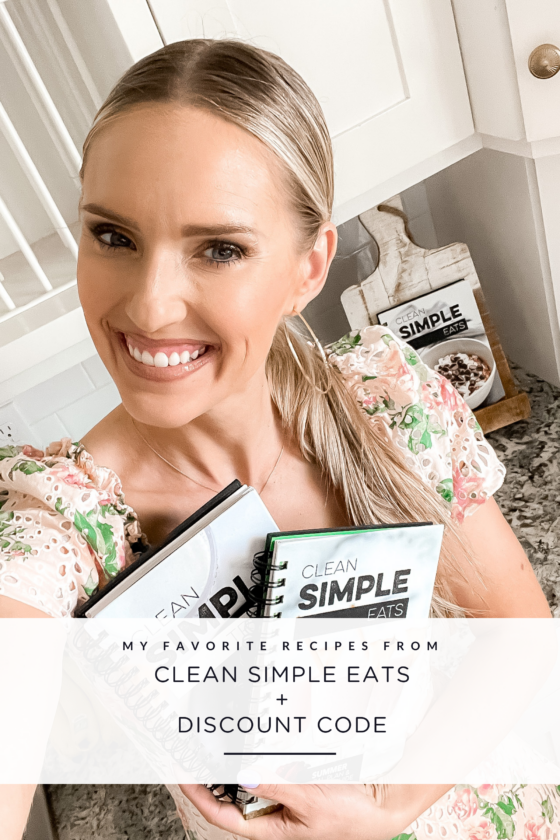 My Favorite Clean Simple Eats Recipes + Discount Code