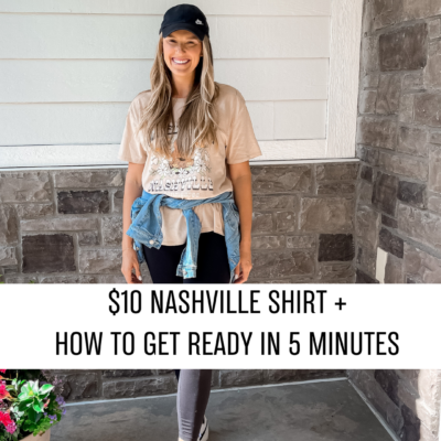 Nashville T-Shirt and How to get Ready in 5 Minutes