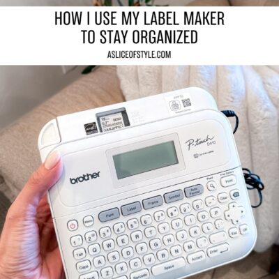How I Use my Label Maker to Stay Organized