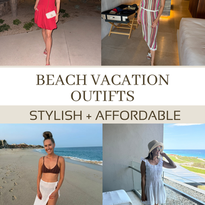 Stylish and Affordable Beach Vacation Outfits