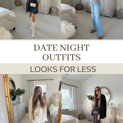 Date Night Outfits: Looks for Less